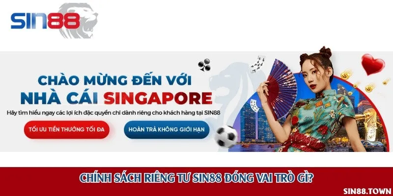 Chính sách riêng tư Sin88 đóng vai trò gì?