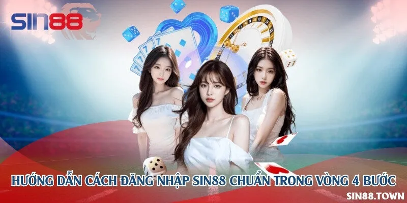 Hướng dẫn cách đăng nhập Sin88 chuẩn trong vòng 4 bước