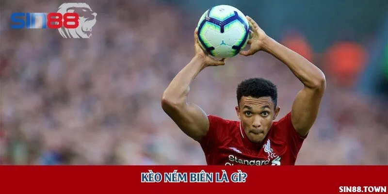 Kèo ném biên là gì?