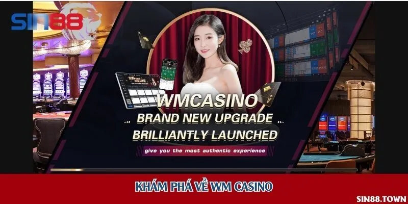Khám phá về WM Casino