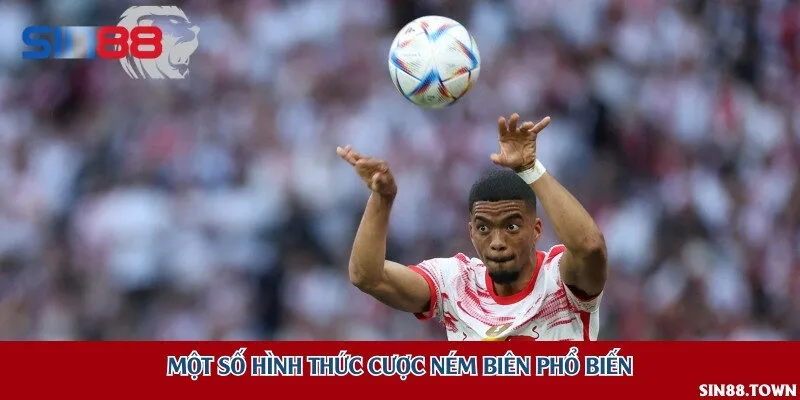 Một số hình thức cược ném biên phổ biến