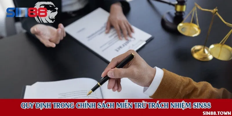 Quy định trong chính sách miễn trừ trách nhiệm Sin88