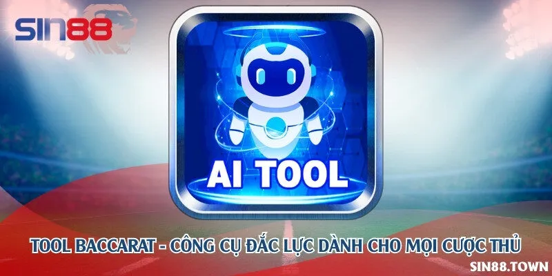 Tool Baccarat - Công cụ đắc lực dành cho mọi cược thủ