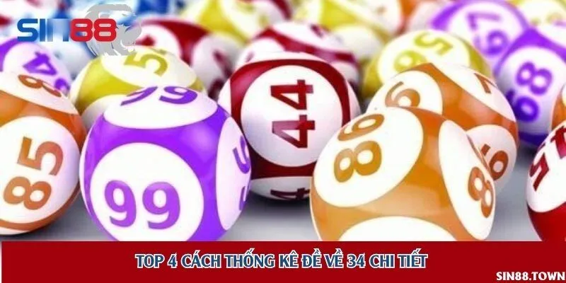 Điểm danh những bộ số may mắn nhất khi đề về 34