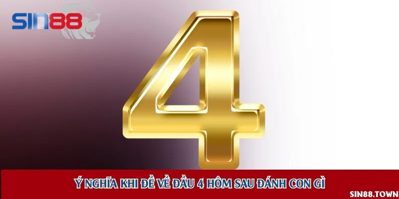 Cách xác định trường hợp đề về đầu 4